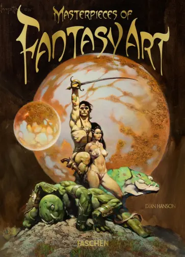 Dian Hanson - Masterpieces of Fantasy Art Dian Hanson - Masterpieces of Fantasy Art обложка книги