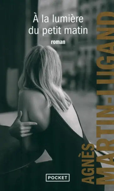 Agnes Martin-Lugand - A la lumiere du petit matin Agnes Martin-Lugand - A la lumiere du petit matin обложка книги