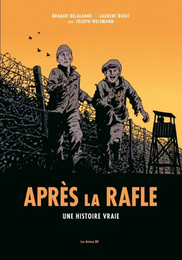 Delalande, Bidot - Apres la rafle. Une histoire vraie Delalande, Bidot - Apres la rafle. Une histoire vraie обложка книги
