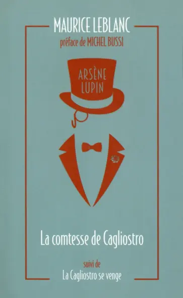 Maurice Leblanc - La Comtesse de Cagliostro Maurice Leblanc - La Comtesse de Cagliostro обложка книги