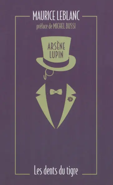 Maurice Leblanc - Les Dents du tigre Maurice Leblanc - Les Dents du tigre обложка книги