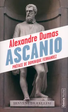 Alexandre Dumas - Ascanio Alexandre Dumas - Ascanio обложка книги