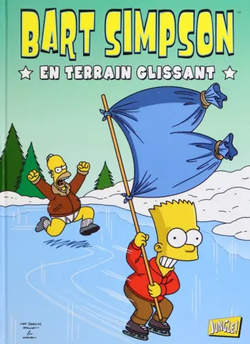 Matt Groening - Bart Simpson. Tome 2. En terrain glissant Matt Groening - Bart Simpson. Tome 2. En terrain glissant обложка книги