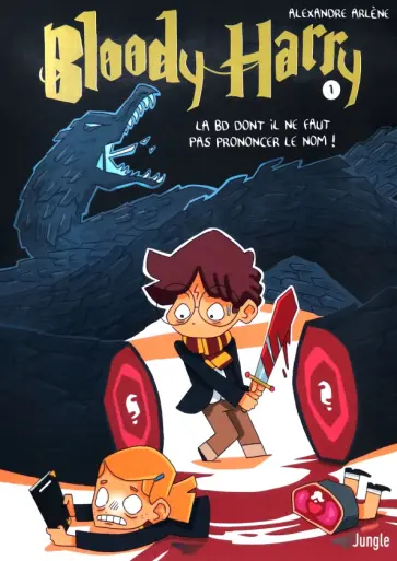 Alexandre Arlene - Bloody Harry. Tome 1. La BD dont il ne faut pas prononcer le nom ! Alexandre Arlene - Bloody Harry. Tome 1. La BD dont il ne faut pas prononcer le nom ! обложка книги