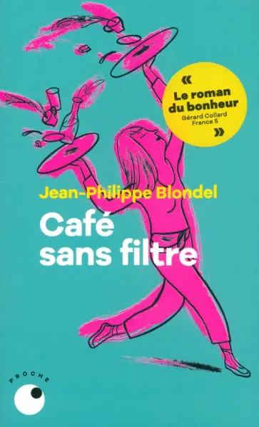 Jean-Philippe Blondel - Cafe sans filtre Jean-Philippe Blondel - Cafe sans filtre обложка книги