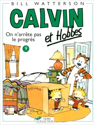 Bill Watterson - Calvin et Hobbes. Tome 9. On n'arrete pas le progres ! Bill Watterson - Calvin et Hobbes. Tome 9. On n'arrete pas le progres ! обложка книги