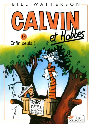 Bill Watterson - Calvin et Hobbes. Tome 13. Enfin seuls ! Bill Watterson - Calvin et Hobbes. Tome 13. Enfin seuls ! обложка книги