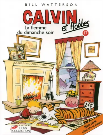Bill Watterson - Calvin et Hobbes. Tome 17. La Flemme du dimanche soir Bill Watterson - Calvin et Hobbes. Tome 17. La Flemme du dimanche soir обложка книги