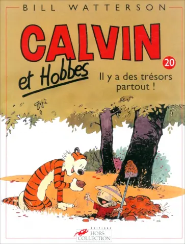 Bill Watterson - Calvin et Hobbes. Tome 20. Il y a des tresors partout! Bill Watterson - Calvin et Hobbes. Tome 20. Il y a des tresors partout! обложка книги