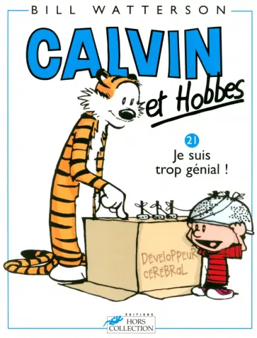Bill Watterson - Calvin et Hobbes. Tome 21. Je suis trop génial Bill Watterson - Calvin et Hobbes. Tome 21. Je suis trop génial обложка книги
