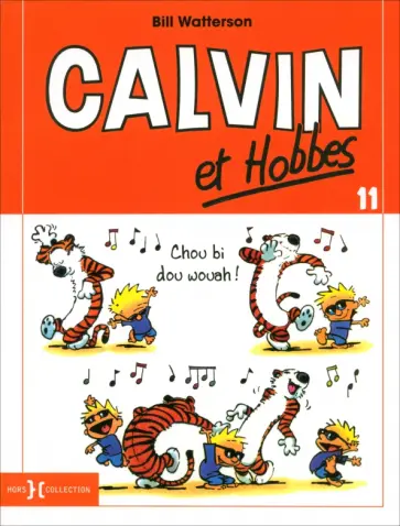 Bill Watterson - Calvin et Hobbes. Tome 11. Chou bi dou wouah! Bill Watterson - Calvin et Hobbes. Tome 11. Chou bi dou wouah! обложка книги