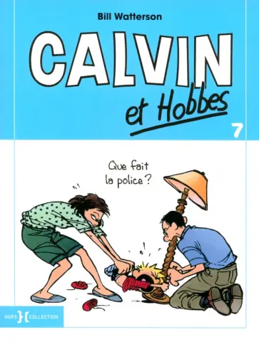 Bill Watterson - Calvin et Hobbes. Tome 7. Que fait la police ? Bill Watterson - Calvin et Hobbes. Tome 7. Que fait la police ? обложка книги