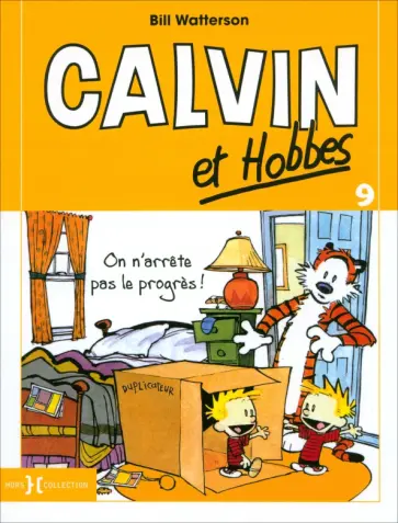 Bill Watterson - Calvin et Hobbes. Tome 9. On n'arrête pas le progrès ! Bill Watterson - Calvin et Hobbes. Tome 9. On n'arrête pas le progrès ! обложка книги