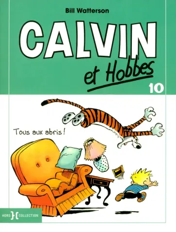 Bill Watterson - Calvin et Hobbes. Tome 10. Tous aux abris ! Bill Watterson - Calvin et Hobbes. Tome 10. Tous aux abris ! обложка книги