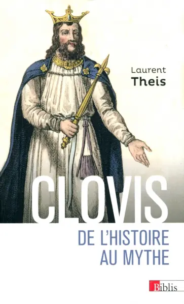 Laurent Theis - Clovis. De l’histoire au mythe обложка книги