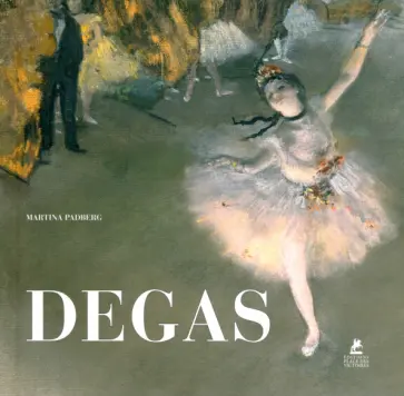 Martina Padberg - Degas Martina Padberg - Degas обложка книги