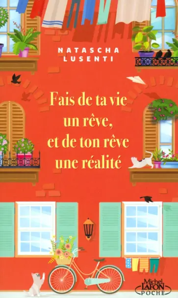 Natascha Lusenti - Fais de ta vie un reve, et de ton reve une realite обложка книги