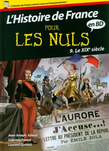 Julaud, Queyssi - Histoire de France Pour les Nuls BD. Tome 9. Le XIXe siècle Julaud, Queyssi - Histoire de France Pour les Nuls BD. Tome 9. Le XIXe siècle обложка книги