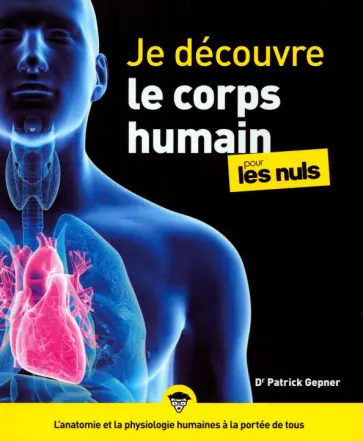 Patrick Gepner - Je découvre le corps humain pour les Nuls обложка книги