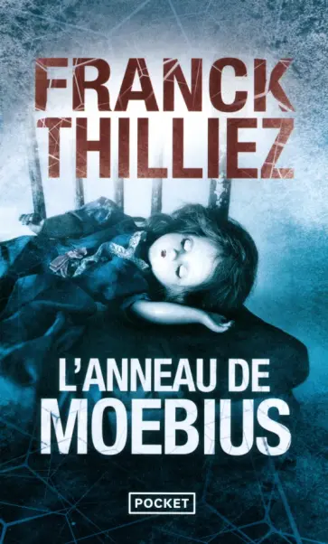 Franck Thilliez - L'Anneau de Moebius Franck Thilliez - L'Anneau de Moebius обложка книги