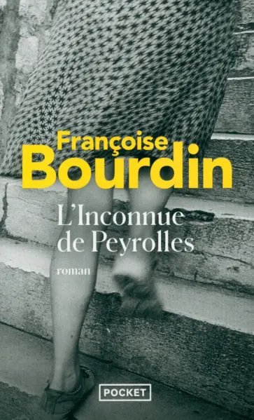 Francoise Bourdin - L'Inconnue de Peyrolles Francoise Bourdin - L'Inconnue de Peyrolles обложка книги