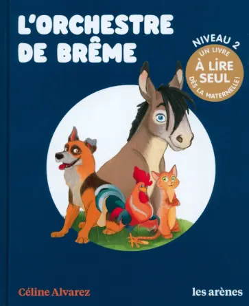 Celine Alvarez - L'Orchestre de Breme Celine Alvarez - L'Orchestre de Breme обложка книги