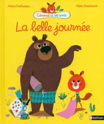 Astrid Desbordes - La belle journee обложка книги