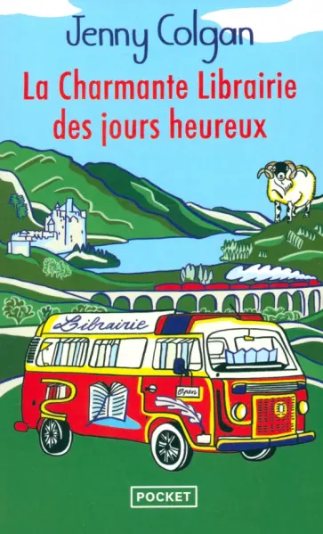 Jenny Colgan - La Charmante librairie des jours heureux Jenny Colgan - La Charmante librairie des jours heureux обложка книги