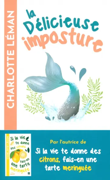 Charlotte Leman - La delicieuse imposture du chant des sirenes Charlotte Leman - La delicieuse imposture du chant des sirenes обложка книги