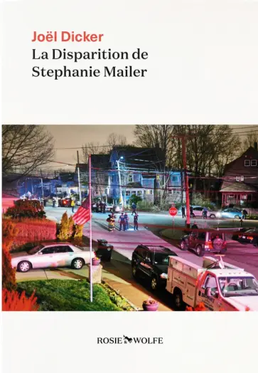 Joel Dicker - La disparition de Stephanie Mailer обложка книги