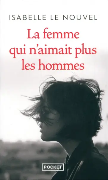 Nouvel Le - La Femme qui n'aimait plus les hommes обложка книги