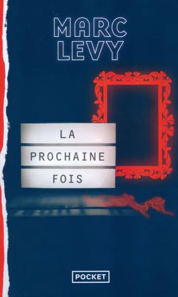 Marc Levy - La Prochaine Fois обложка книги