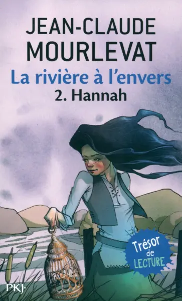 Jean-Claude Mourlevat - La rivière à l'envers. Tome 2. Hannah обложка книги