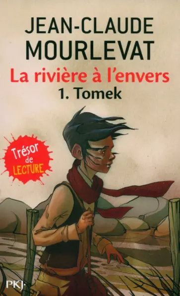 Jean-Claude Mourlevat - La rivière à l'envers. Tome 1. Tomek обложка книги