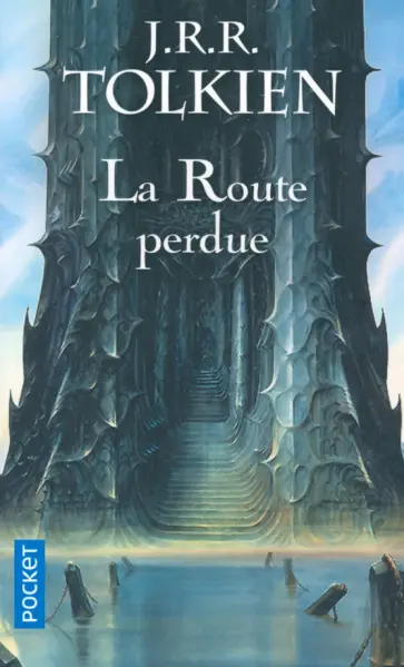 Tolkien, Толкин - La route perdue et autres textes. Langues et légendes avant Le Seigneur des Anneaux Tolkien, Толкин - La route perdue et autres textes. Langues et légendes avant Le Seigneur des Anneaux обложка книги
