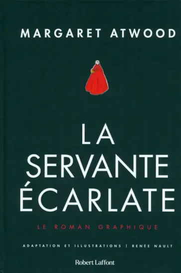 Margaret Atwood - La servante ecarlate. Le roman graphique Margaret Atwood - La servante ecarlate. Le roman graphique обложка книги