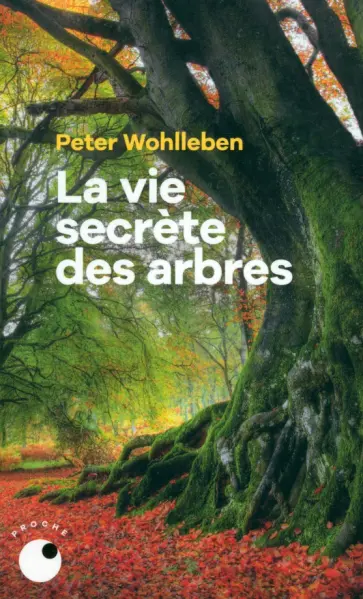 Peter Wohlleben - La vie secrète des arbres обложка книги