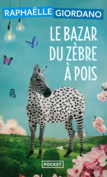 Raphaelle Giordano - Le Bazar du zèbre à pois Raphaelle Giordano - Le Bazar du zèbre à pois обложка книги