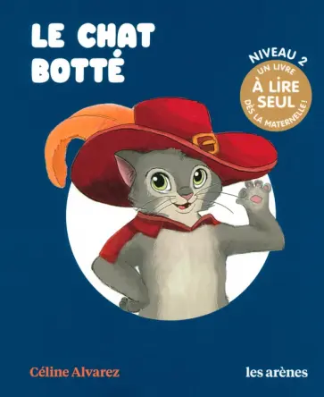 Celine Alvarez - Le Chat botte Celine Alvarez - Le Chat botte обложка книги