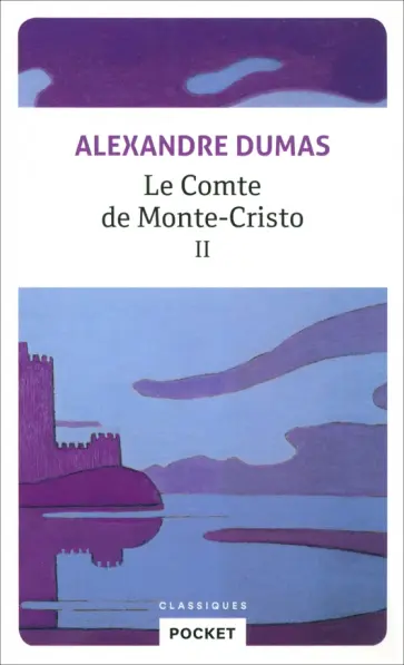 Alexandre Dumas - Le Comte de Monte-Cristo. Tome 2 обложка книги