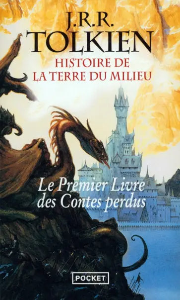 Tolkien John Ronald Reuel - Histoire de la Terre du Milieu. Le livre des contes perdus. Tome 1 обложка книги