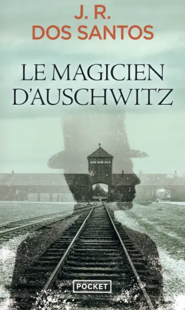 Dos Santos Jose Rodrigues - Le Magicien d'Auschwitz обложка книги