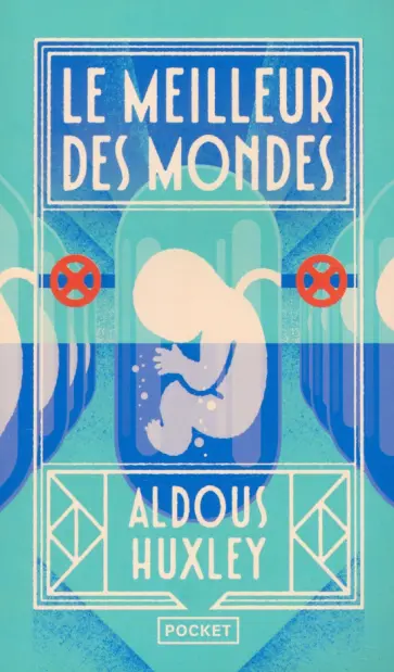 Aldous Huxley - Le meilleur des mondes обложка книги
