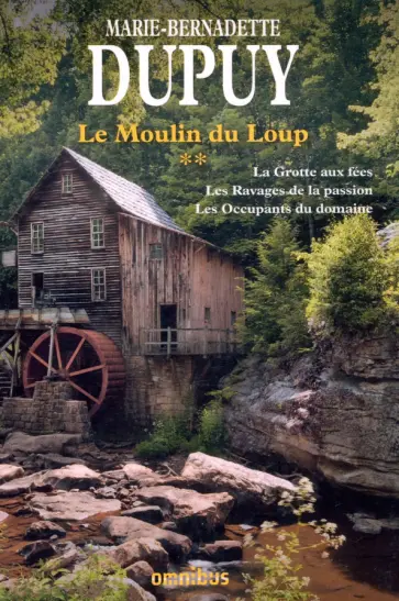Marie-Bernadette Dupuy - Le Moulin du Loup Integrale. Tome 2 Marie-Bernadette Dupuy - Le Moulin du Loup Integrale. Tome 2 обложка книги