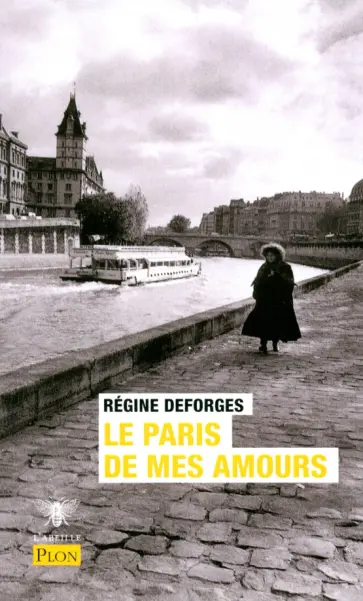 Regine Deforges - Le Paris de mes amours обложка книги