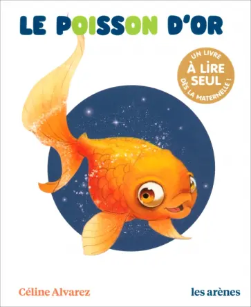 Celine Alvarez - Le Poisson d’or Celine Alvarez - Le Poisson d’or обложка книги
