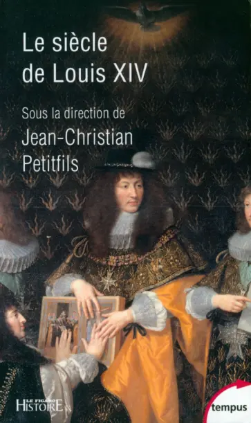 Jean-Christian Petitfils - Le siecle de Louis XIV Jean-Christian Petitfils - Le siecle de Louis XIV обложка книги