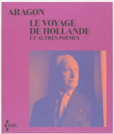 Louis Aragon - Le Voyage de Hollande. Et autres poemes обложка книги