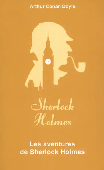 Arthur Doyle - Les aventures de Sherlock Holmes Arthur Doyle - Les aventures de Sherlock Holmes обложка книги