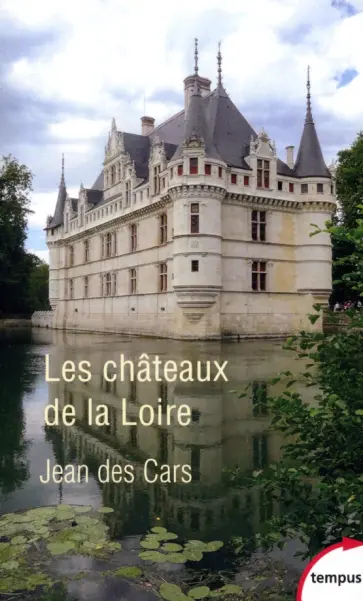 Jean Cars - Les chateaux de la Loire обложка книги